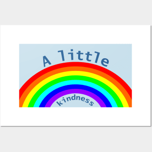 A Little Kindness Rainbow Goes a Long Way Posters and Art